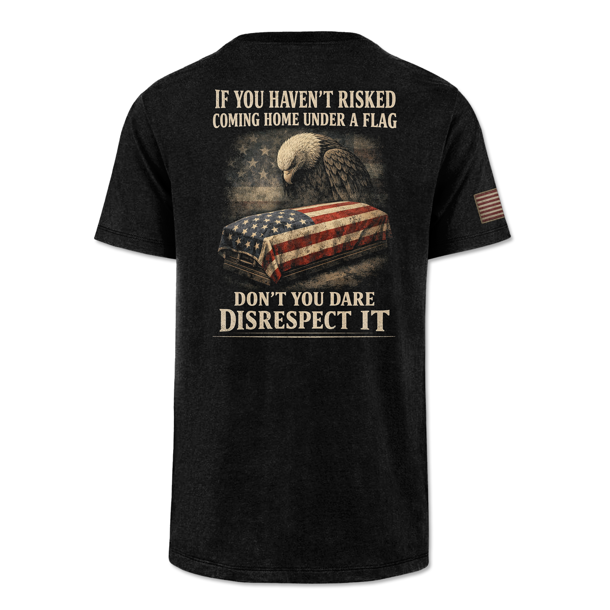 Don't You Dare Disrespect The Flag Classic Tee