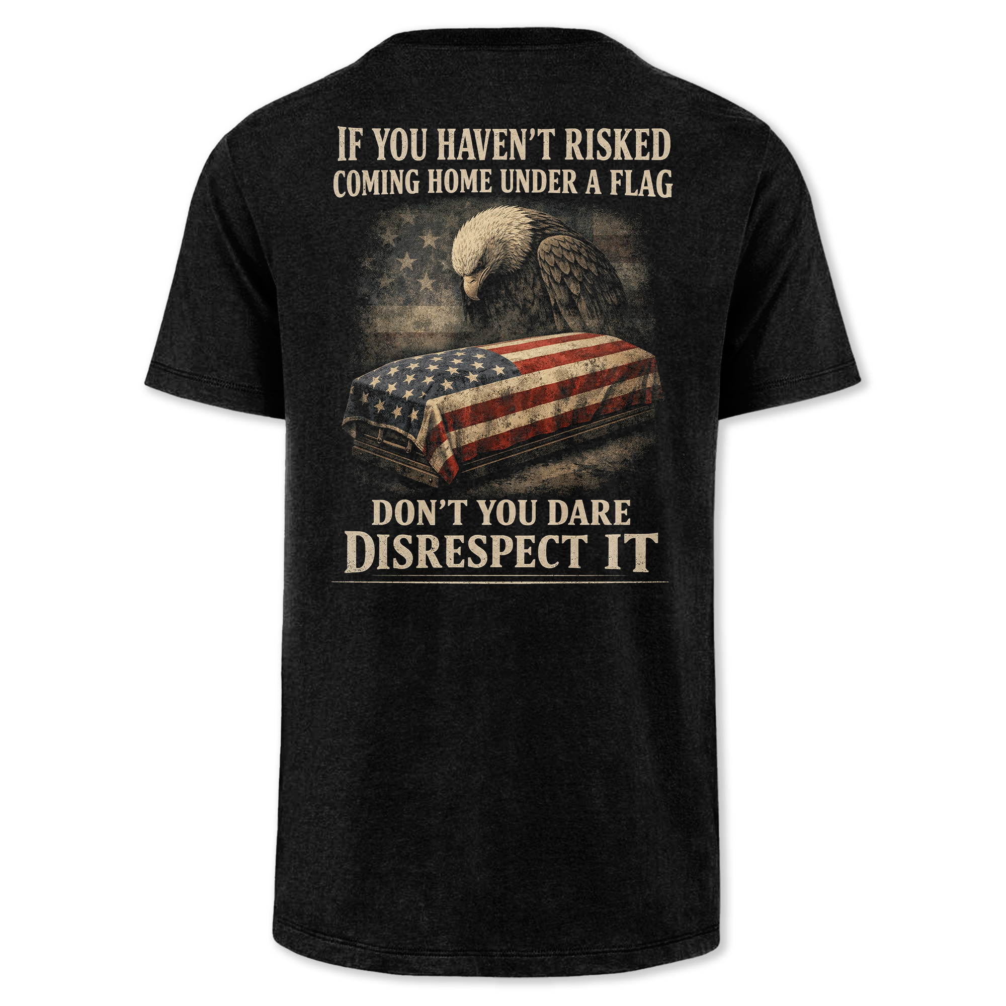 Don't You Dare Disrespect The Flag Classic Tee