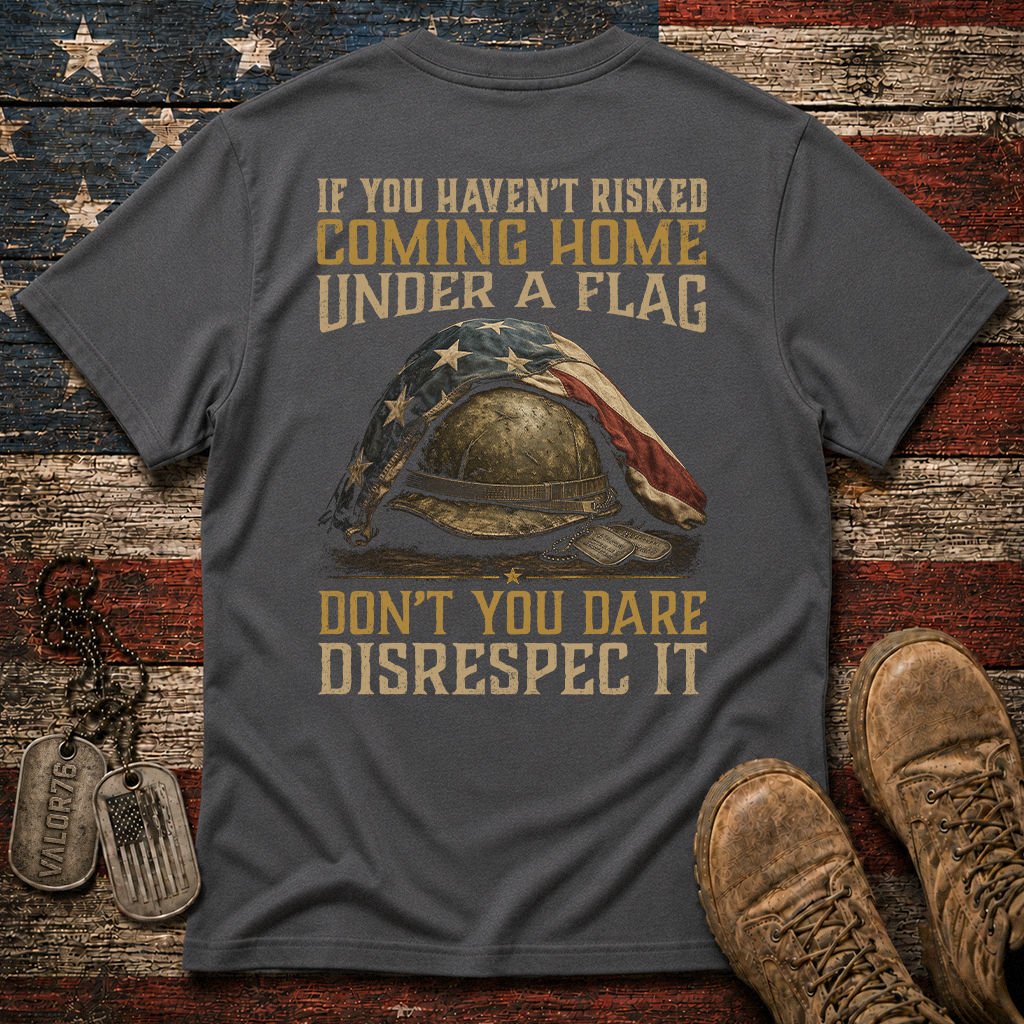 Don't You Dare Disrespect The Flag Classic Tee