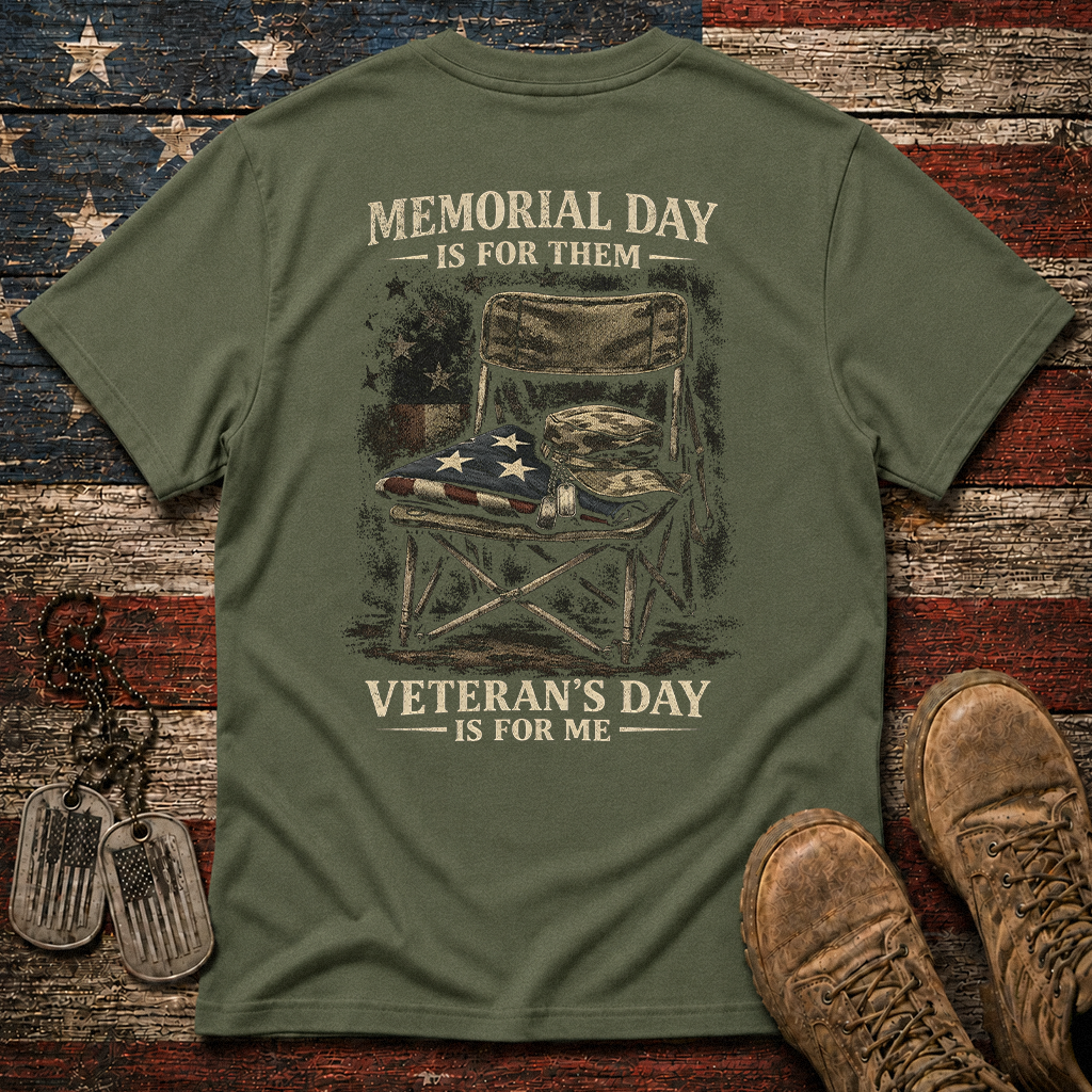Memorial Day Is For Them Veteran's Day Is For Me Classic Tee