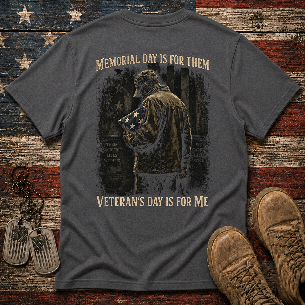 Memorial Day Is For Them Veteran's Day Is For Me Classic Tee