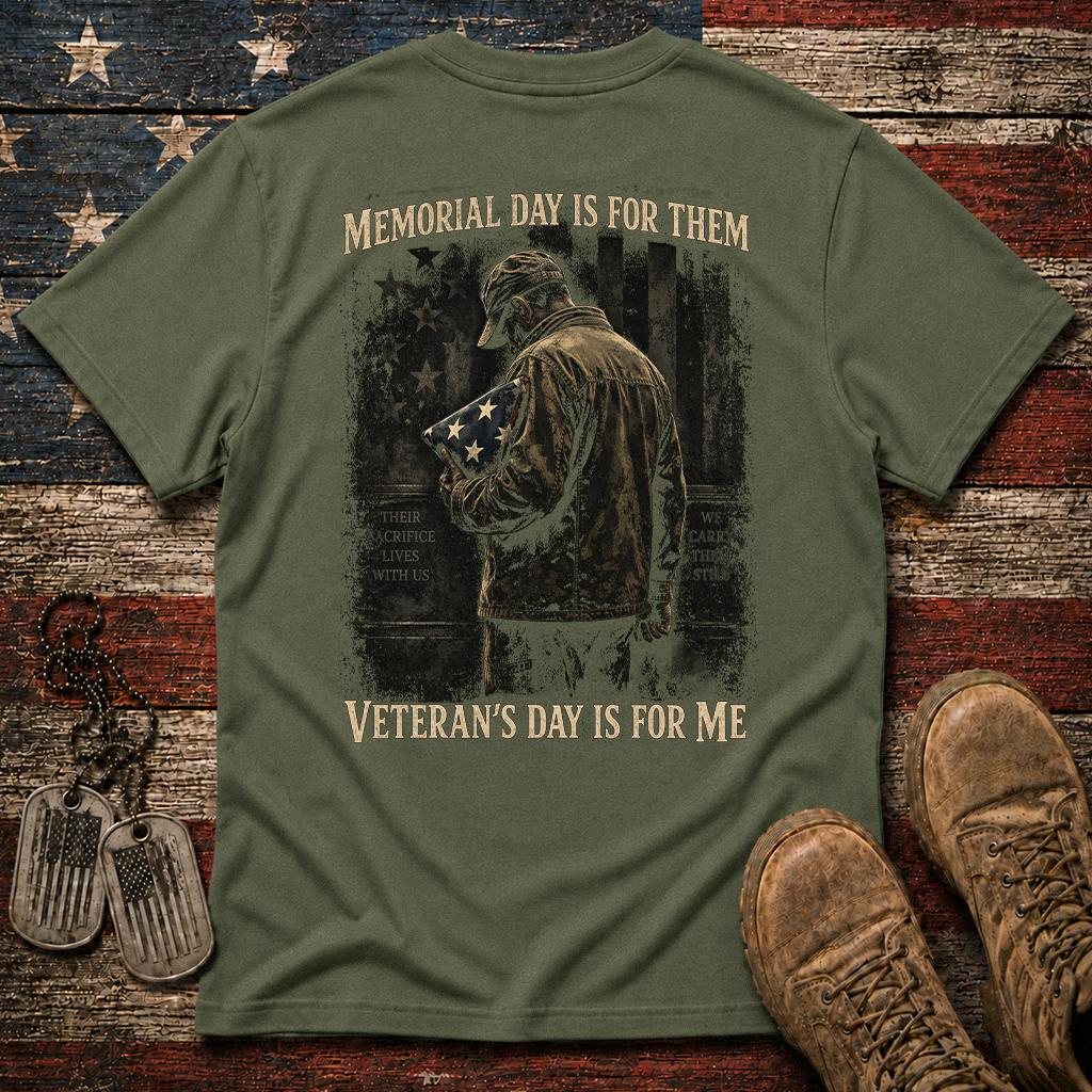 Memorial Day Is For Them Veteran's Day Is For Me Classic Tee