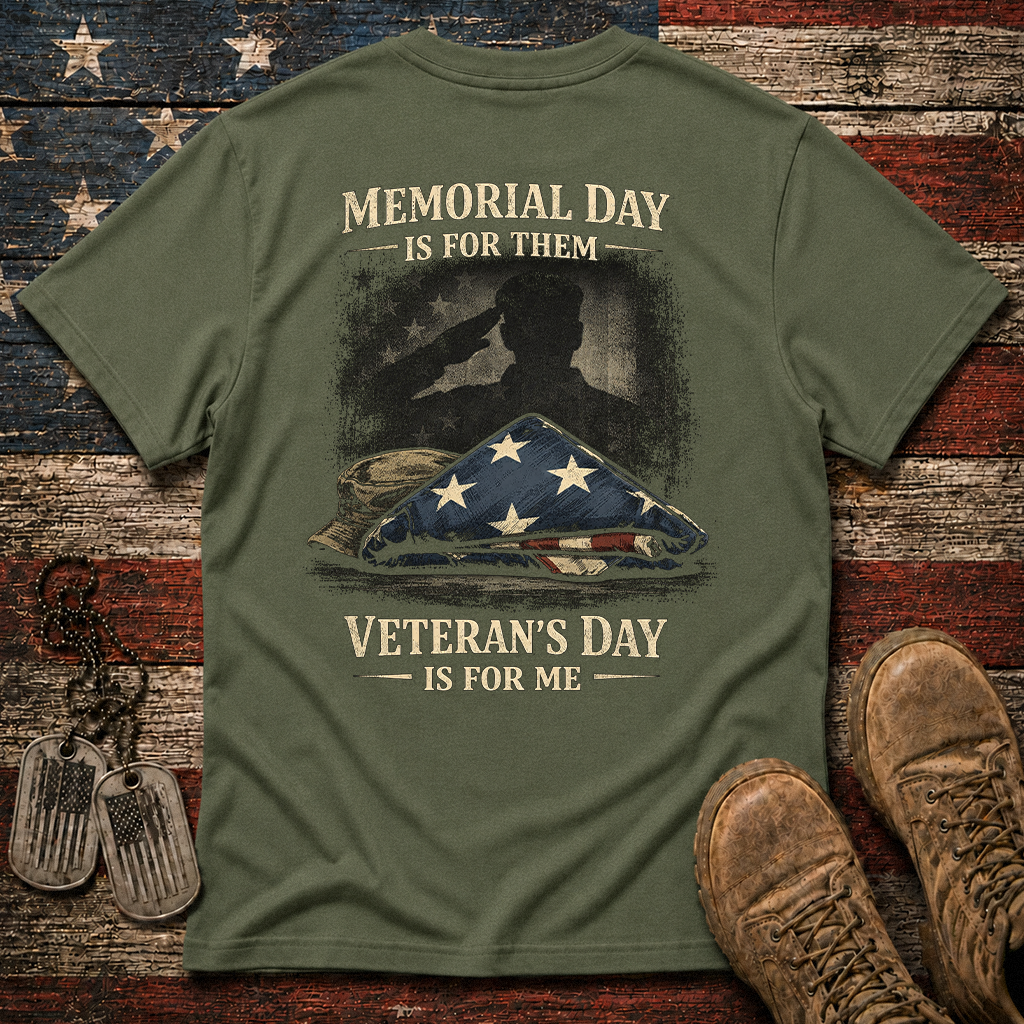 Memorial Day Is For Them Veteran's Day Is For Me Classic Tee