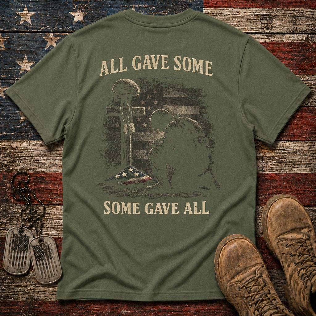 All Gave Some Some Gave All Classic Tee