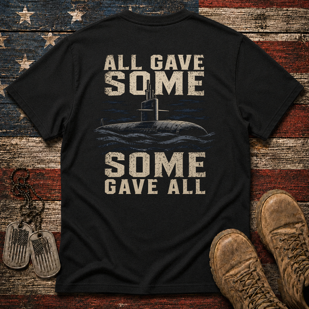 Some Gave All Navy Submarine Classic Tee