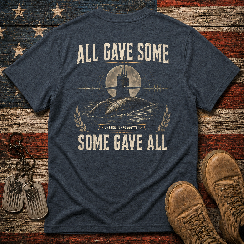 Some Gave All Navy Submarine Classic Tee
