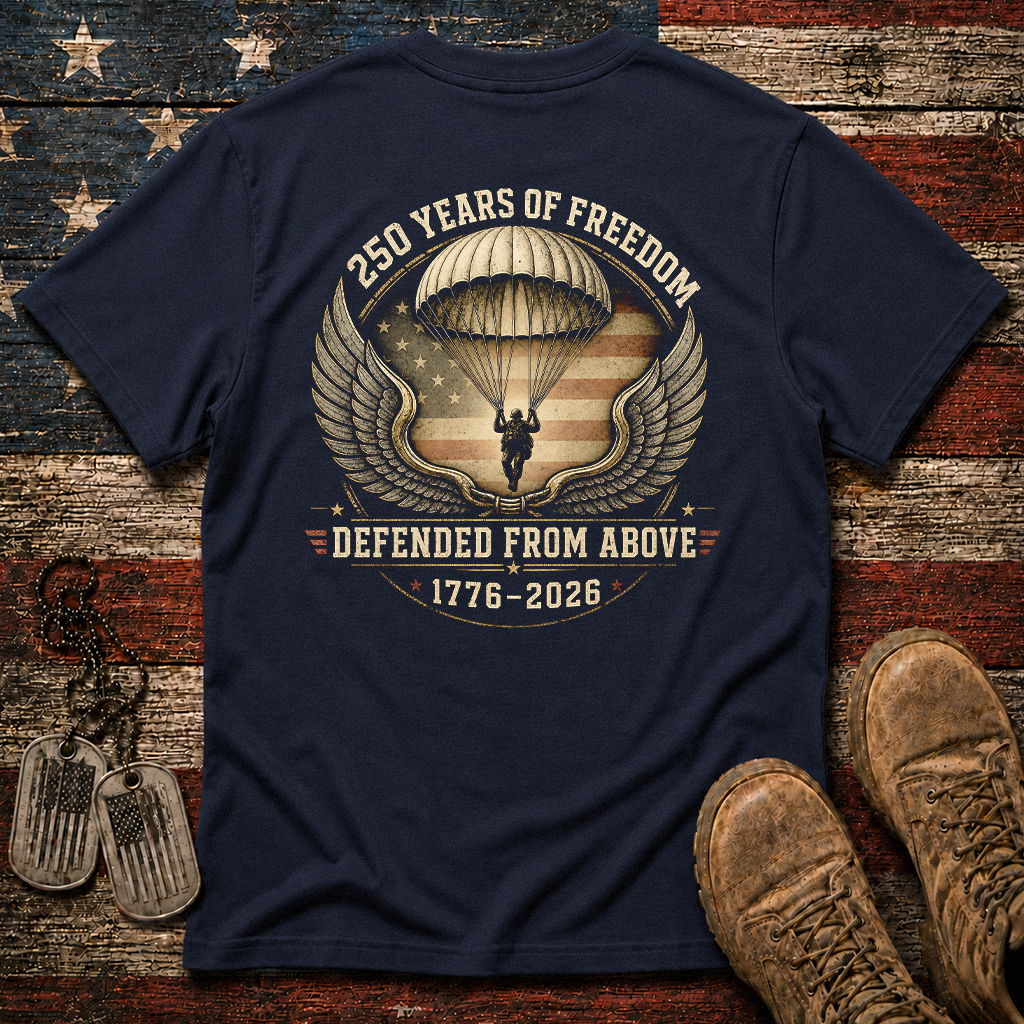250 Years Of Freedom Defended From Above Classic Tee