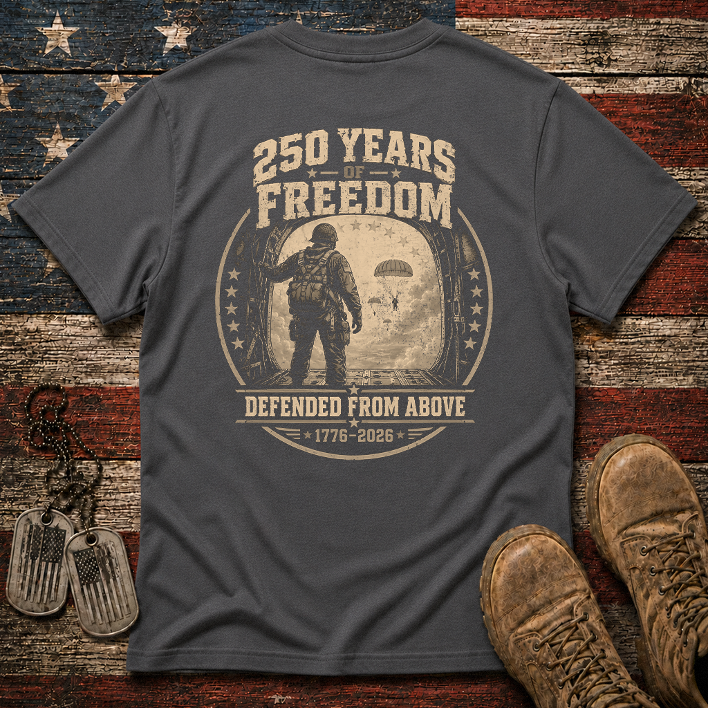 250 Years Of Freedom Defended From Above Classic Tee