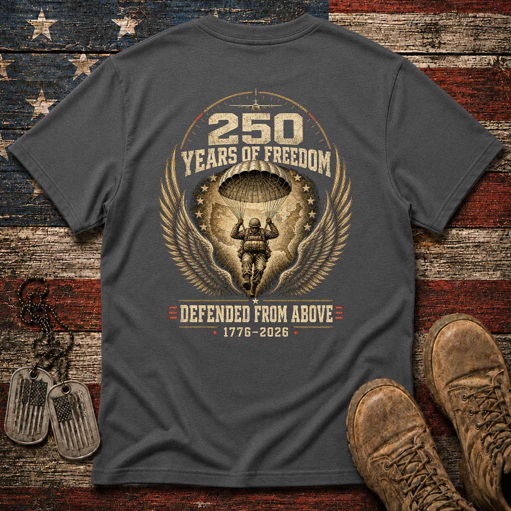 250 Years Of Freedom Defended From Above Classic Tee