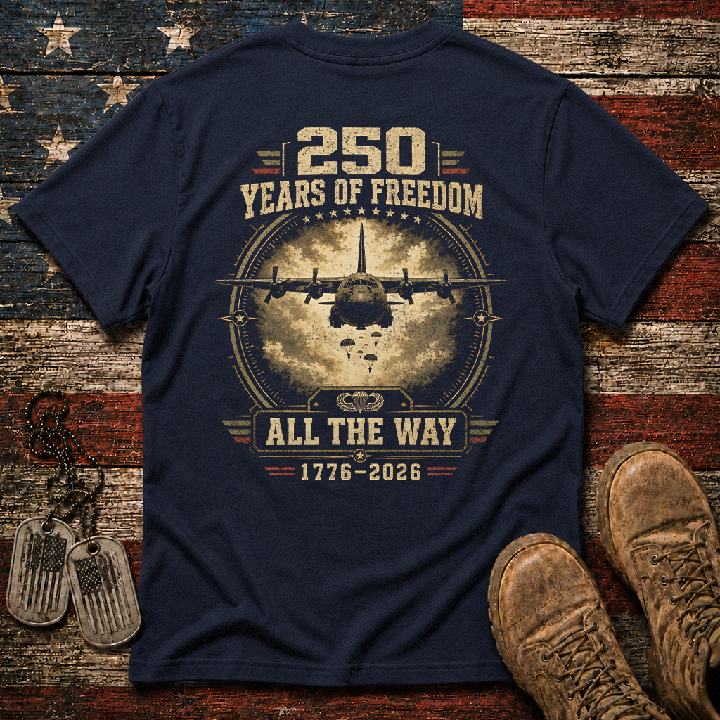 250 Years Of Freedom All The Way Classic Tee