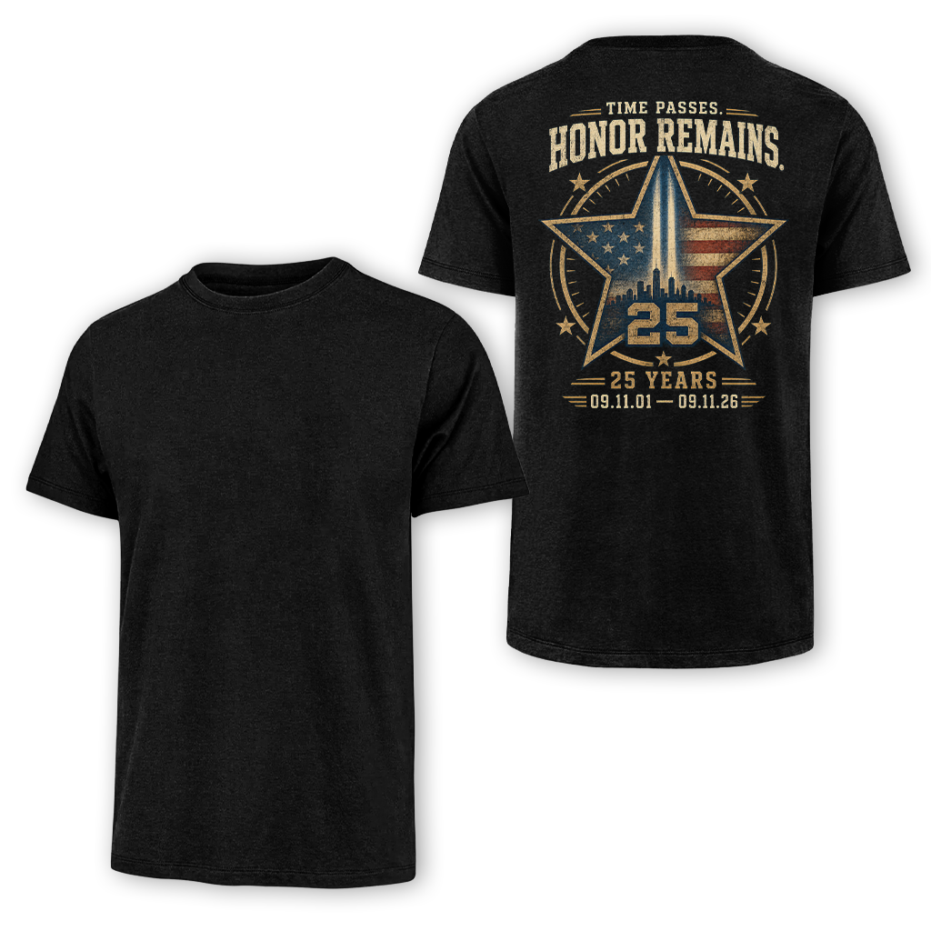 25 Years Time Passes Honor Remains 9.11 Classic Tee