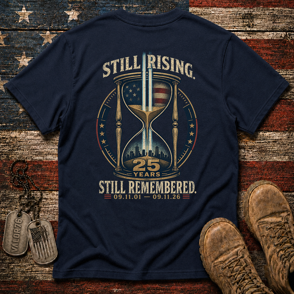 25 Years Still Rising Still Remembered 9.11 Classic Tee