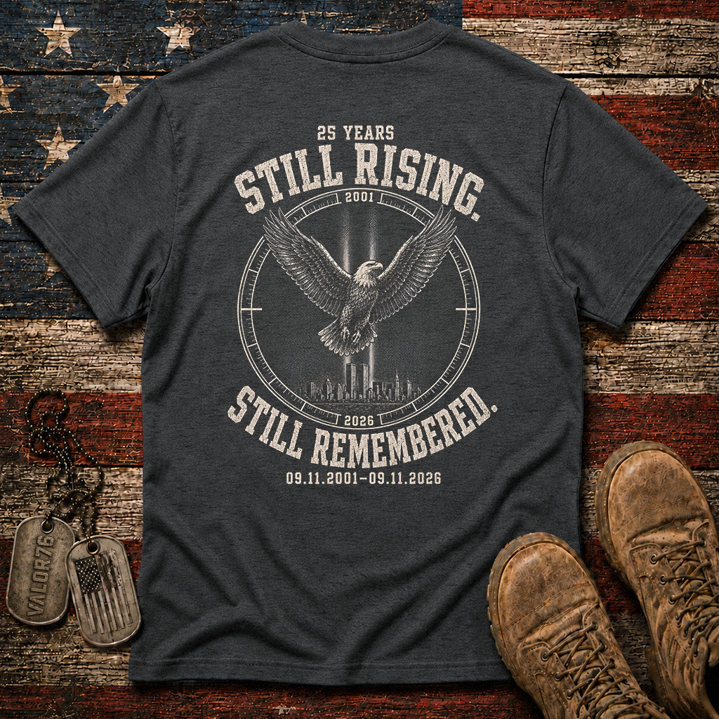 25 Years Still Rising Still Remembered 9.11 Classic Tee
