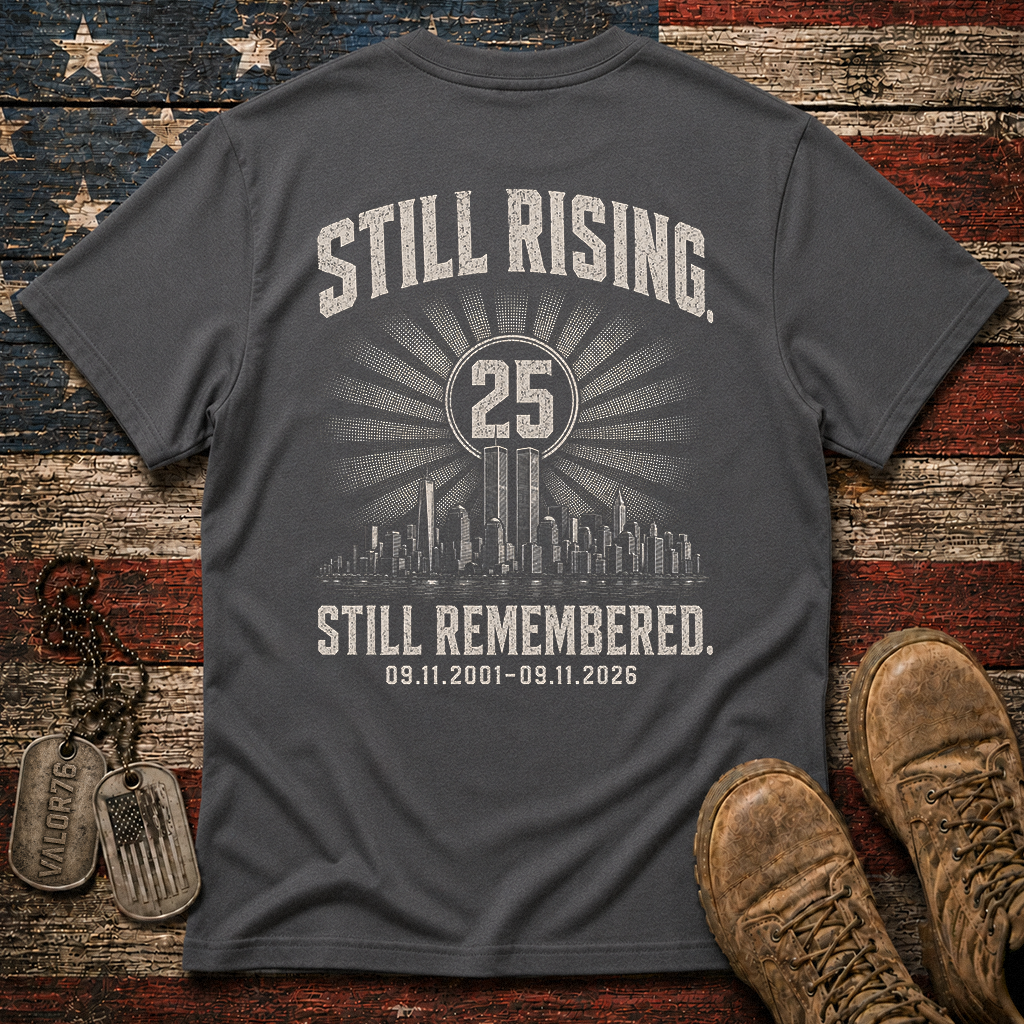 25 Years Still Rising Still Remembered 9.11 Classic Tee