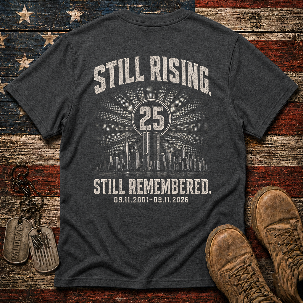 25 Years Still Rising Still Remembered 9.11 Classic Tee
