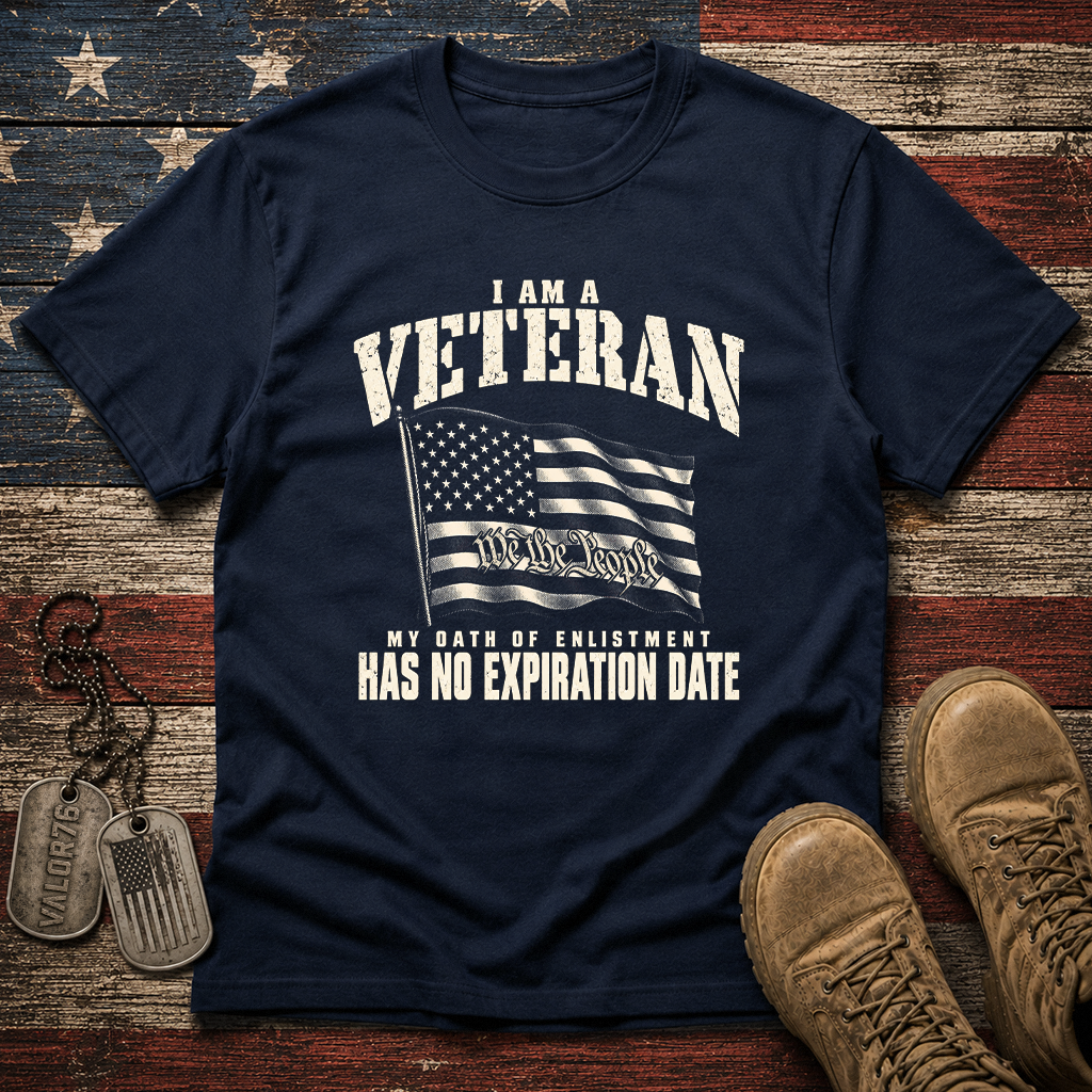 My Oath Of Enlistment Has No Expiration Date Classic Tee