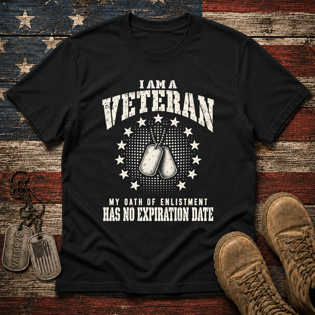 My Oath Of Enlistment Has No Expiration Date Classic Tee