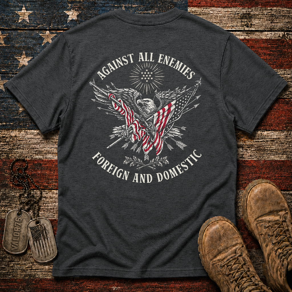 Against All Enemies Foreign And Domestic Classic Tee