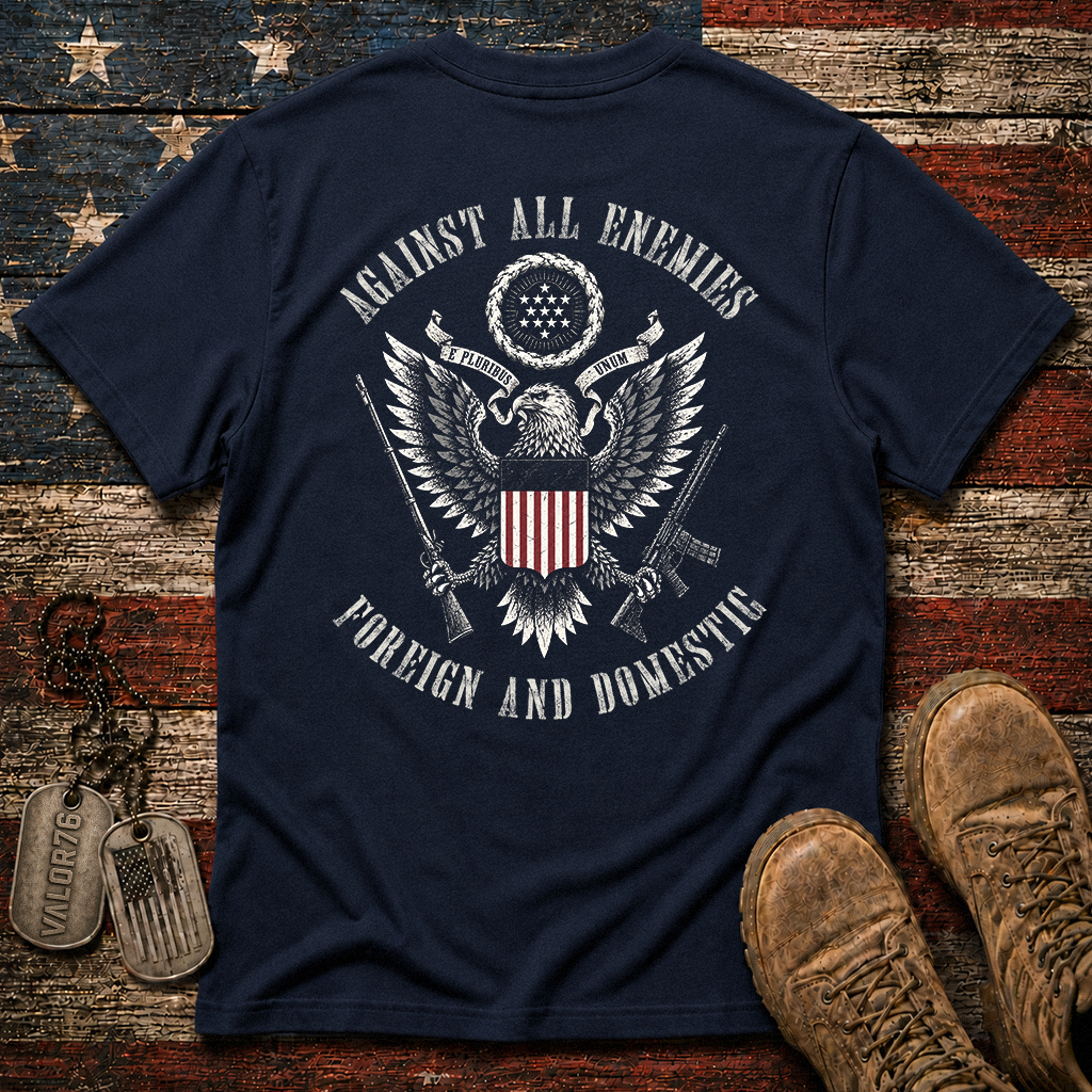 Against All Enemies Foreign And Domestic Classic Tee