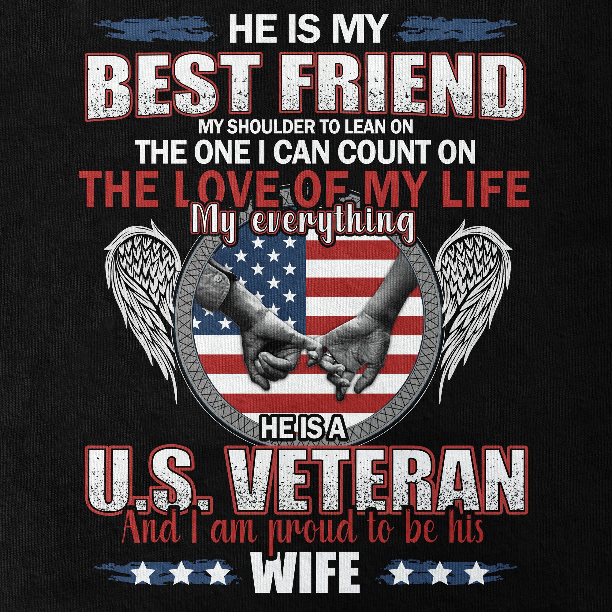 Veteran's Wife He Is My Best Friend Personalized Classic Tee