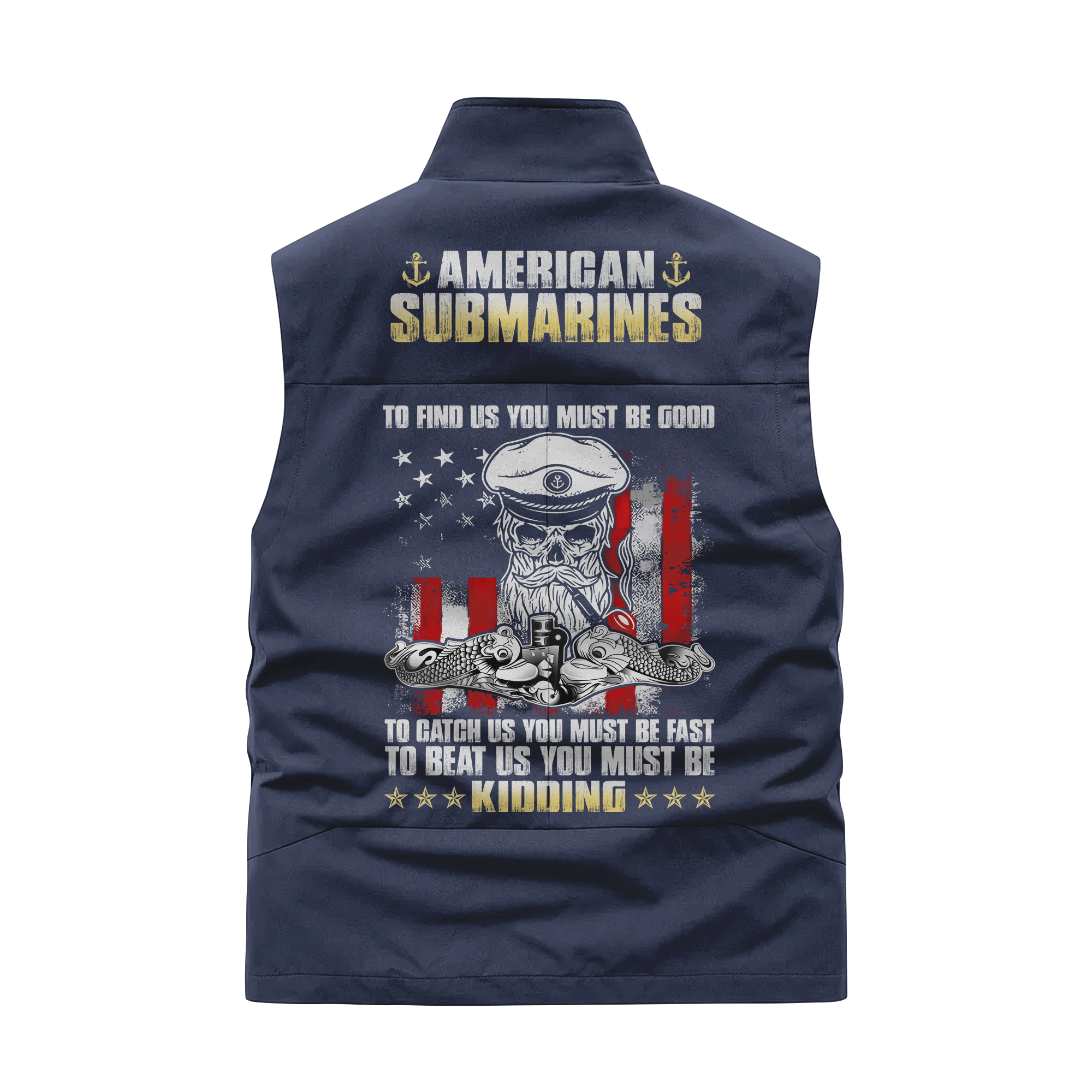 Navy Submarine To Find Us You Must Be Good Pocket Vest