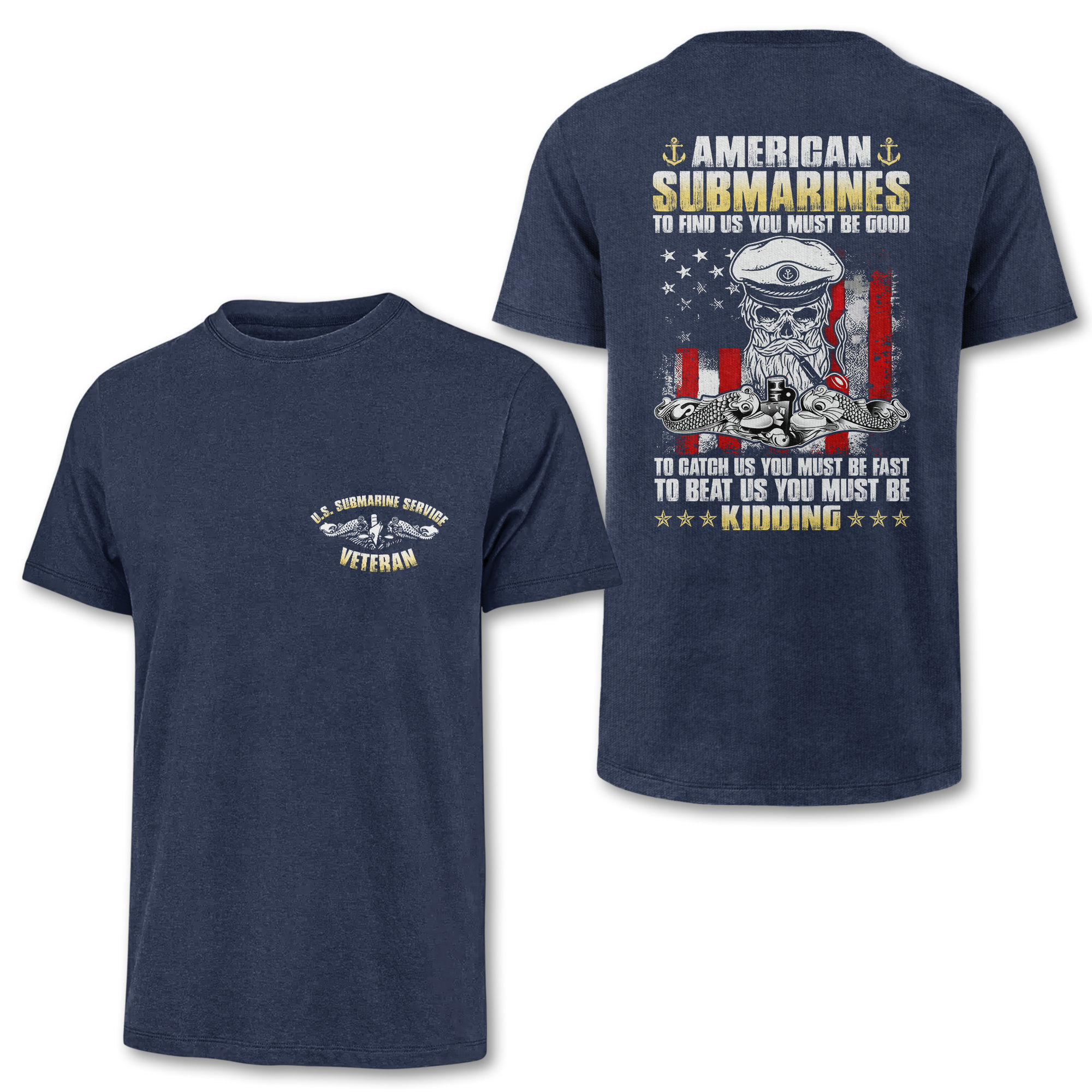 Navy Submarine To Find Us You Must Be Good Double Side Classic T-shirt
