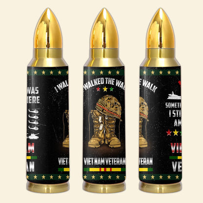 Vietnam Veteran I Was There Bullet Tumbler