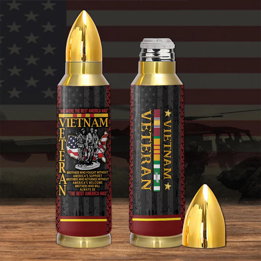 Vietnam Veterans We Were The Best America Had Bullet Tumbler