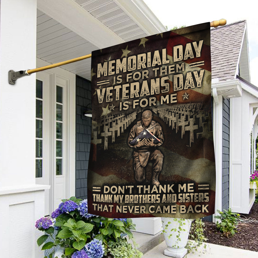 Memorial Day Is For Them Veterans Day Is For Me Flag