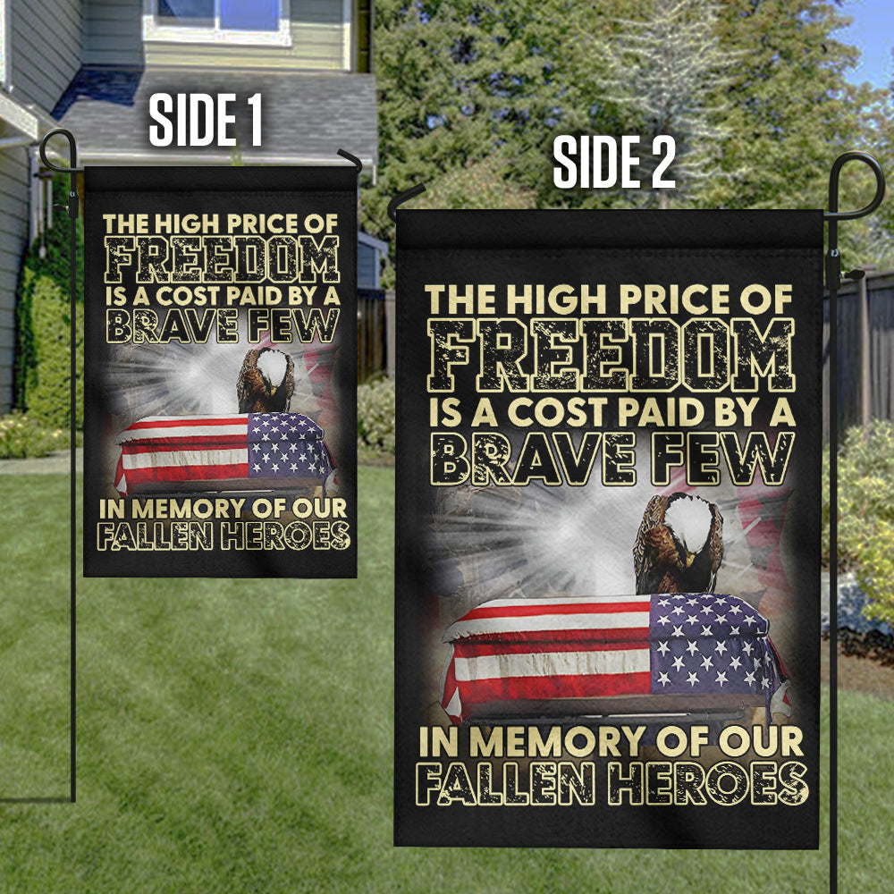 The High Price Of Freedom Is A Cost Paid By A Brave Few Flag