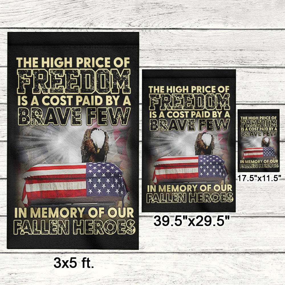 The High Price Of Freedom Is A Cost Paid By A Brave Few Flag