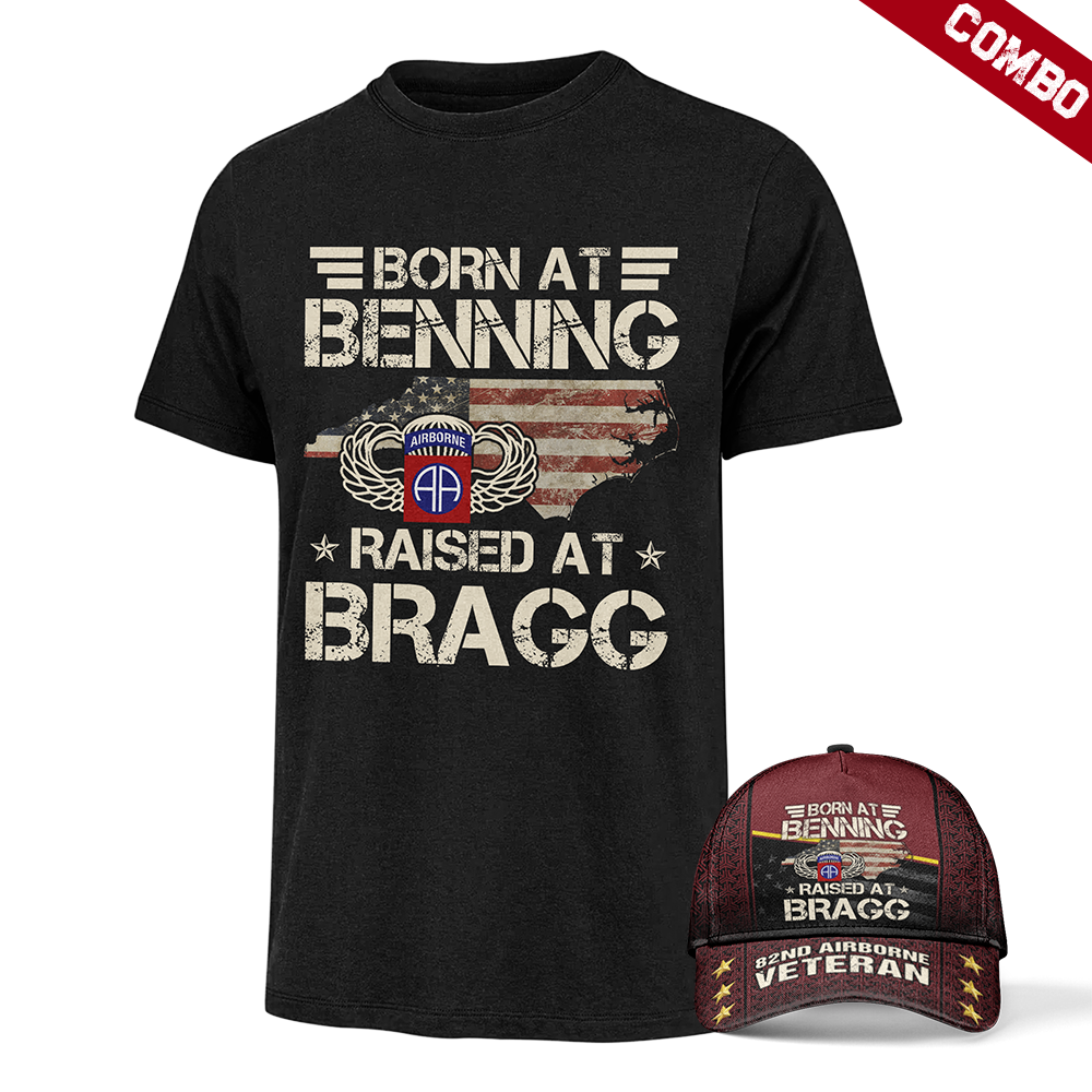 BORN AT BENNING RAISED AT BRAGG HAT CAP & TSHIRT COMBO