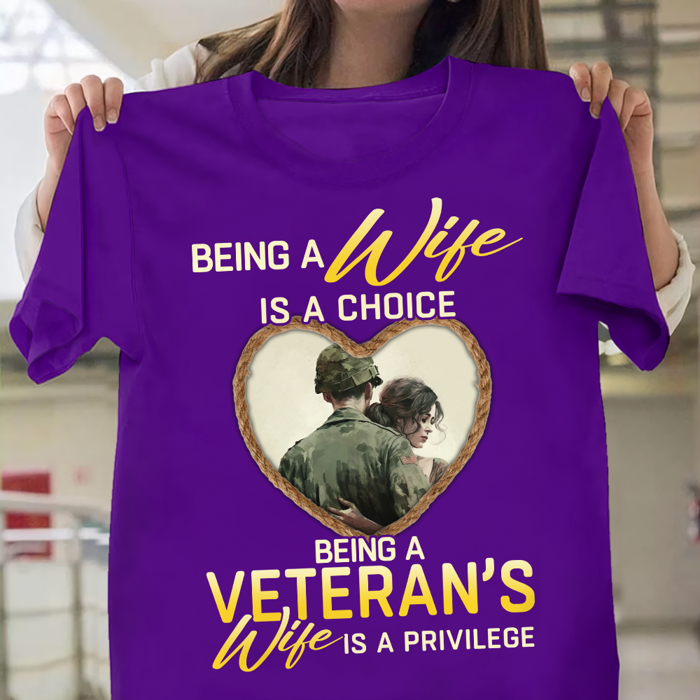 Being A Veteran's Wife Is A Privilege - Veteran's Wife Classic T-Shirt