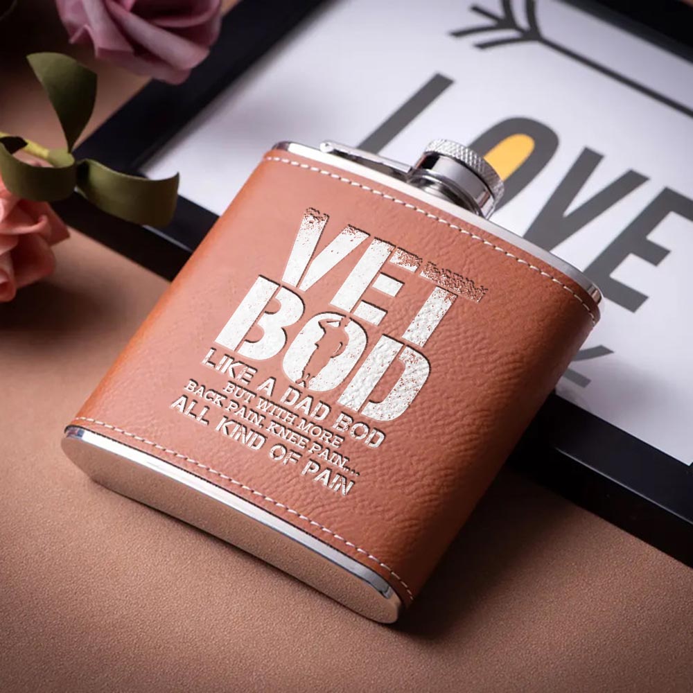 Vet Bod Like A Dad Bod But With More Back Pain Leather Flask