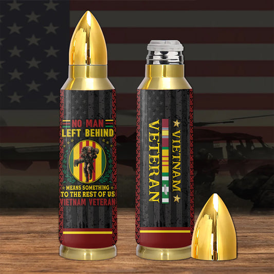 No Man Left Behind Means Something To The Rest Of Us Vietnam Veteran Bullet Tumbler