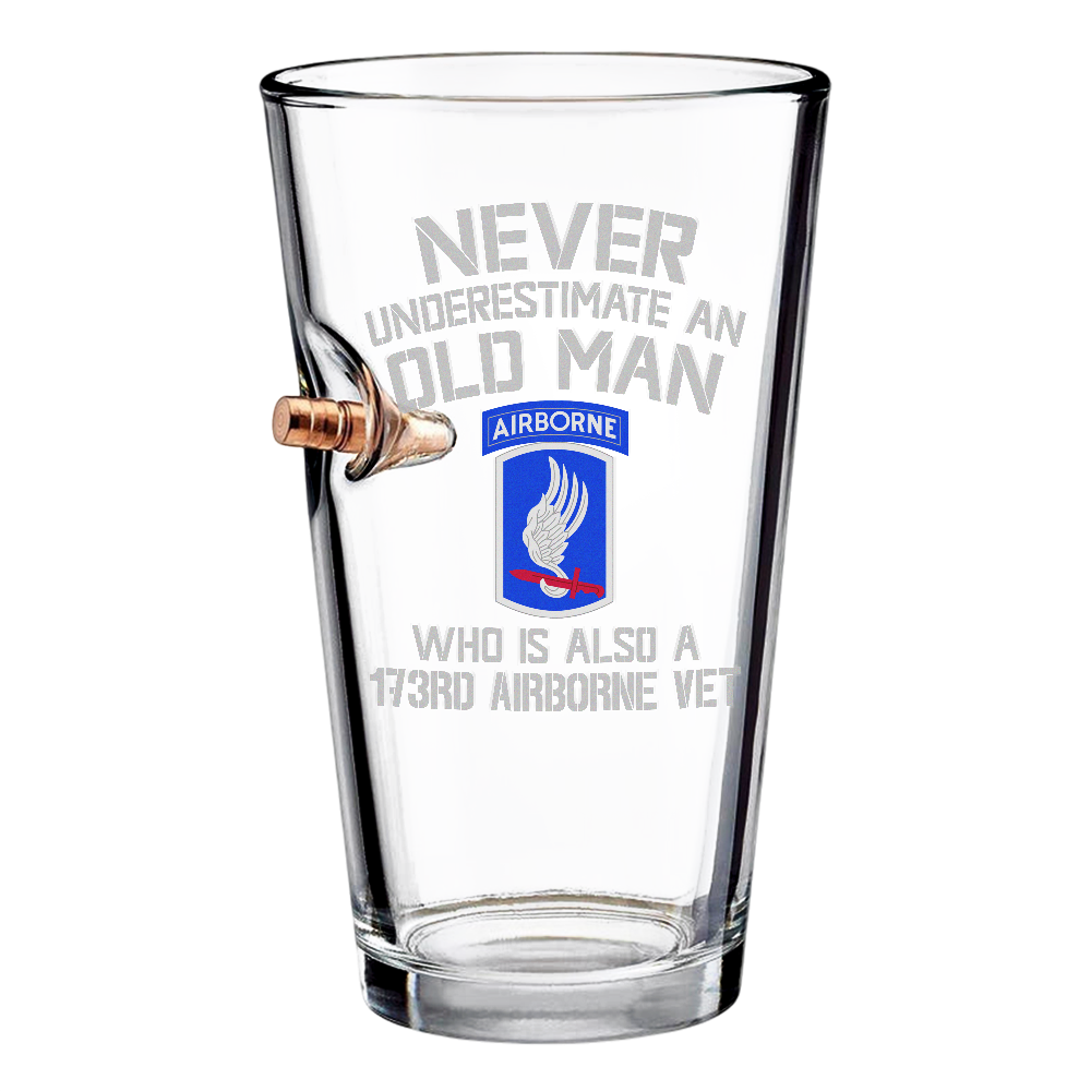 Never Underestimate An Old Man Who Is Also A 173rd Airborne Veteran Bullet Pint Glass