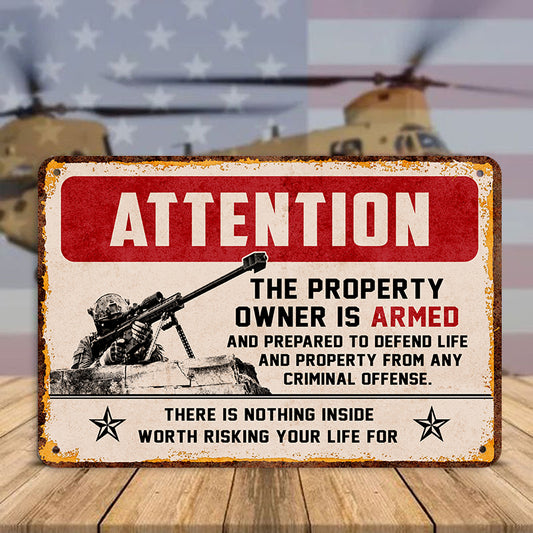 Attention - Property Owner is Armed and Prepared to Defend Life and Property Metal Sign