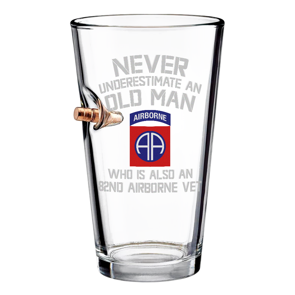 Never Underestimate An Old Man Who Is Also An 82nd Airborne Veteran Bullet Pint Glass