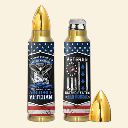 I Own It Forever The Title Air Force Veteran Bullet Tumbler