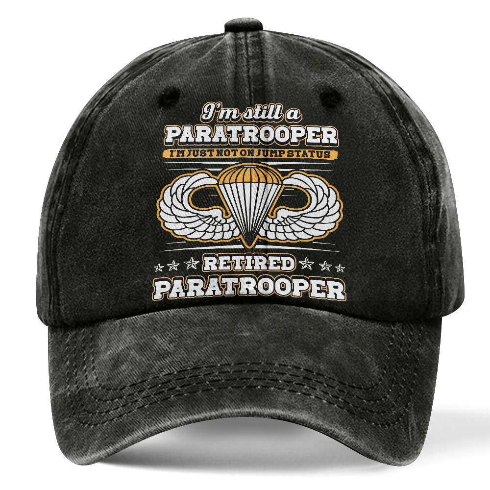 Airborne I'm Still A Paratrooper Washed Cap