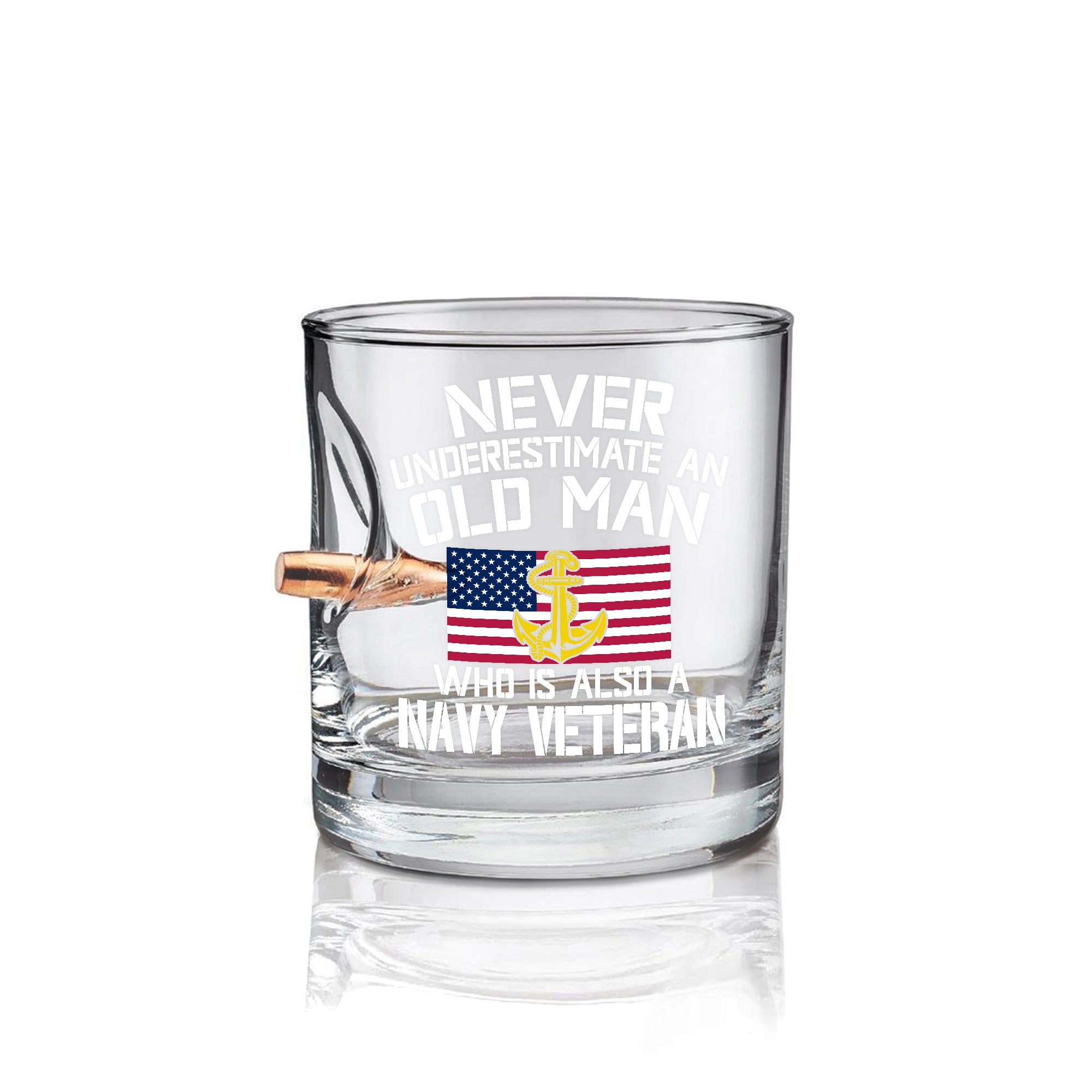 Never Underestimate An Old Man Who Is Also A Navy Veteran Bullet Whiskey Glass