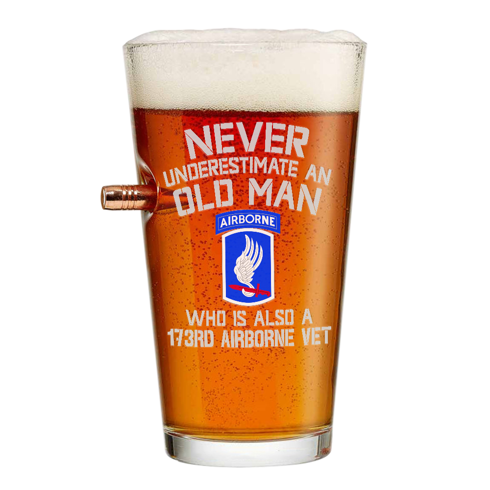 Never Underestimate An Old Man Who Is Also A 173rd Airborne Veteran Bullet Pint Glass