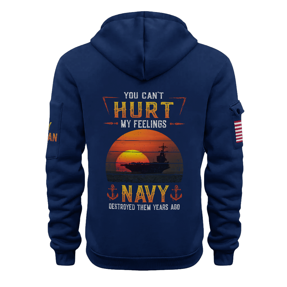 Navy Veteran You Can't Hurt My Feelings Quarter Zip Hoodie