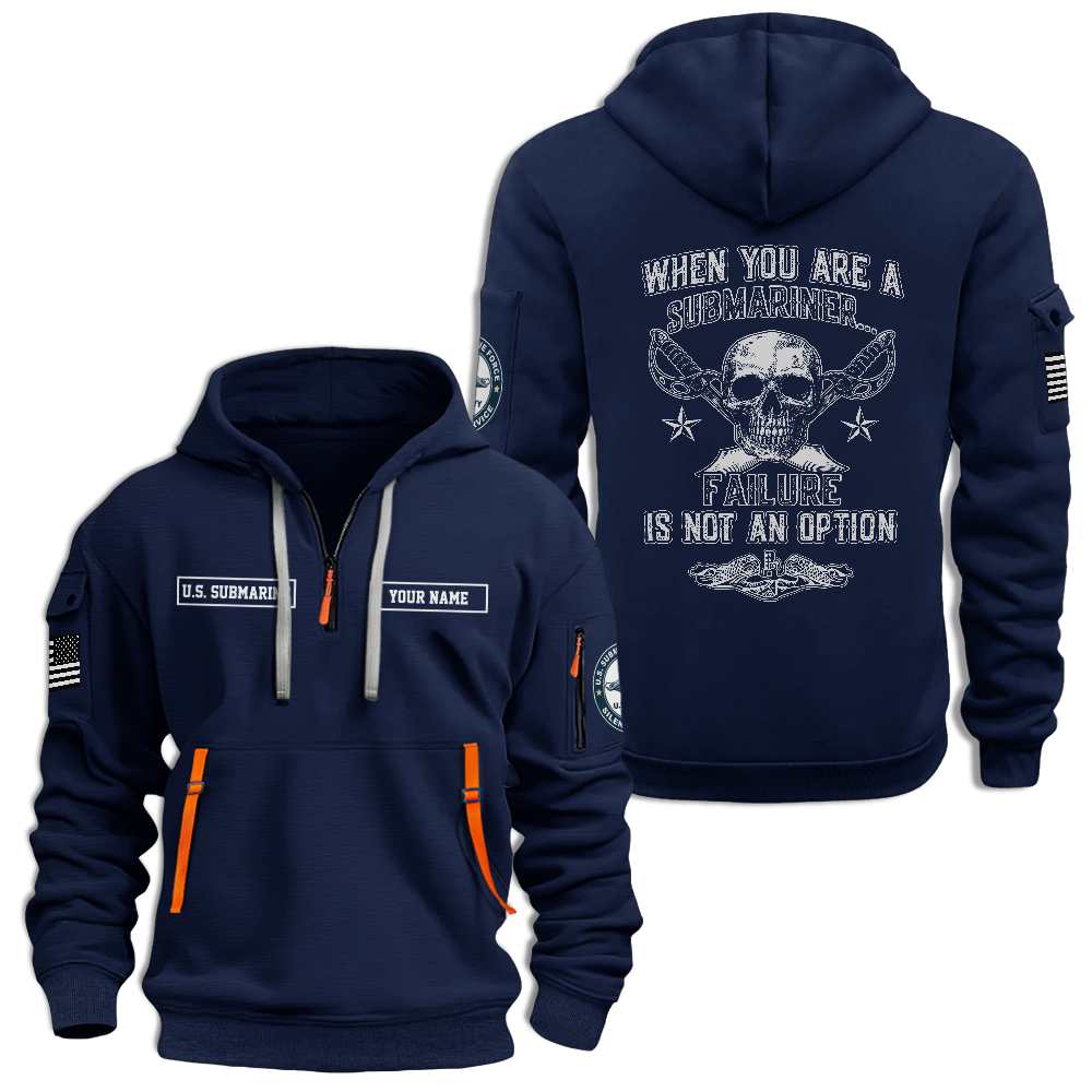 Personalizable Navy Submarine Failure Is Not An Option Quarter Zip Hoodie