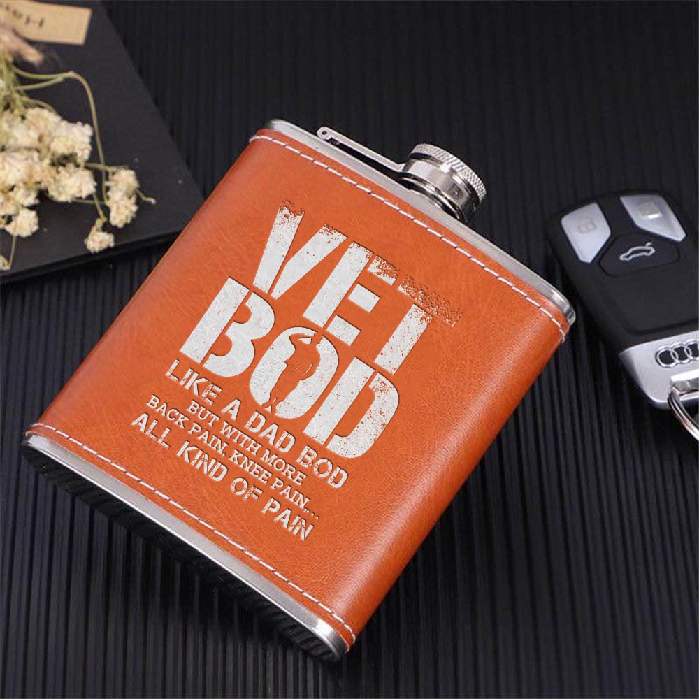 Vet Bod Like A Dad Bod But With More Back Pain Leather Flask