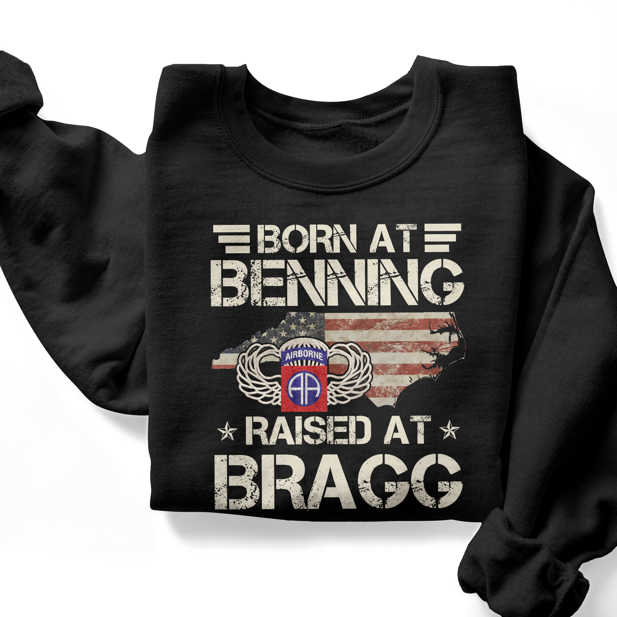 Born At Benning Raised At Bragg Direct to Embroidery Sweatshirt