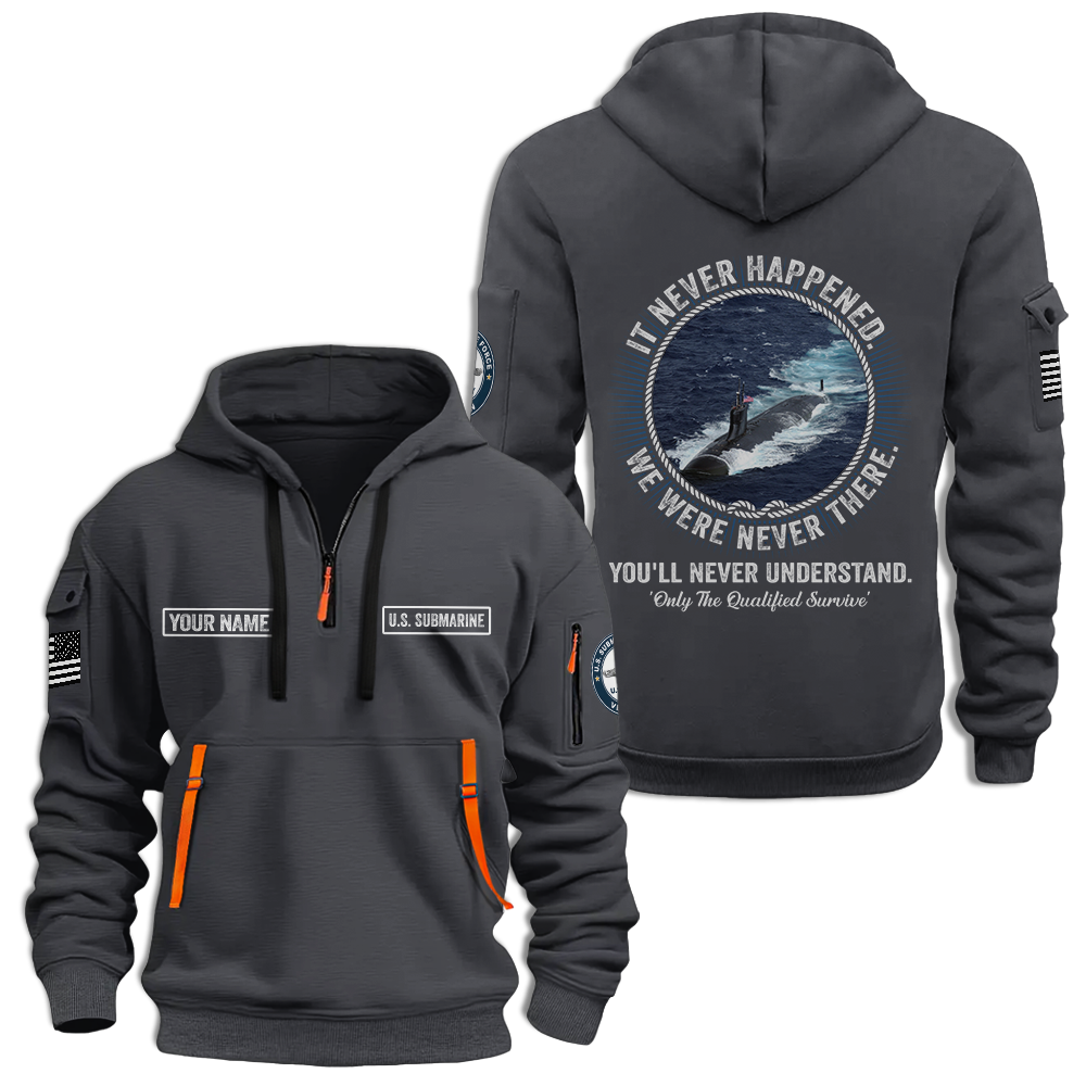 Personalizable Navy Submarine It Never Happened Quarter Zip Hoodie