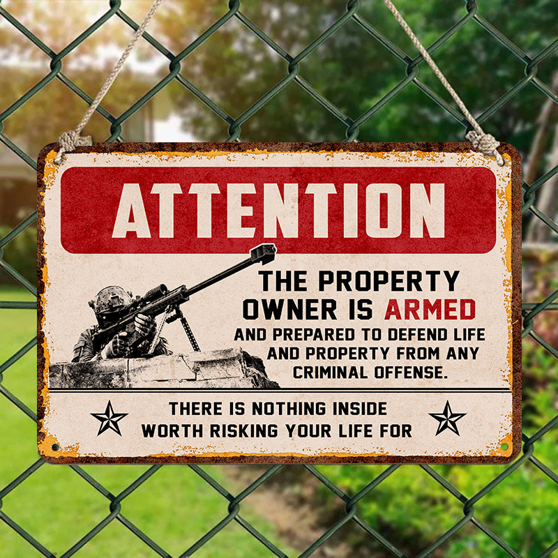 Attention - Property Owner is Armed and Prepared to Defend Life and Property Metal Sign