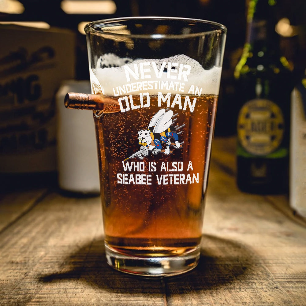 Never Underestimate An Old Man Who Is Also A Seabee Veteran Bullet Pint Glass