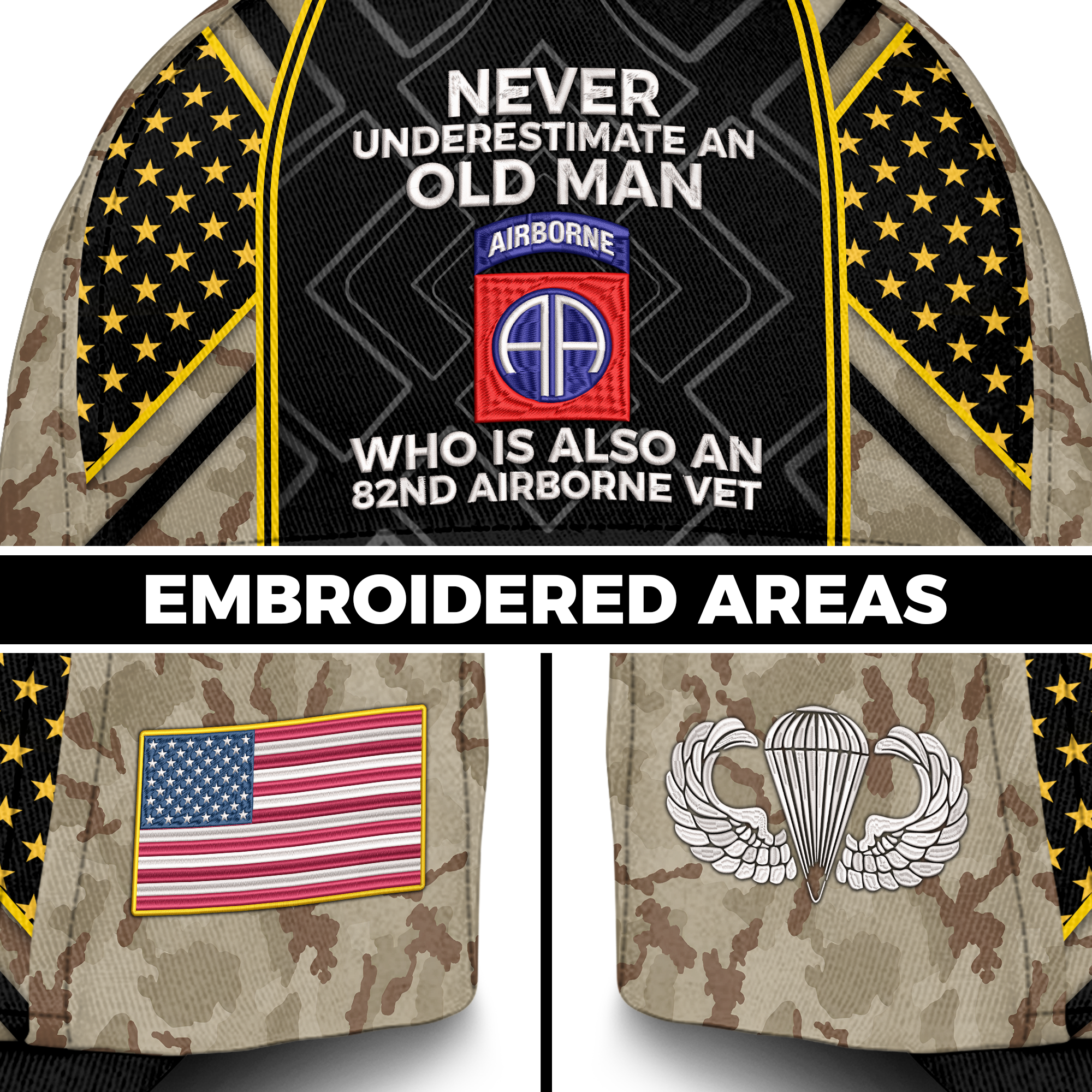 Never Underestimate An Old Man Who Is Also An 82nd Airborne Vet Embroidered & Printed Cap